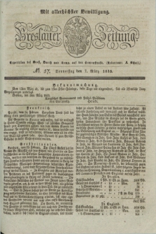 Breslauer Zeitung : mit allerhöchster Bewilligung. 1833, No. 57 (7 März) + dod.