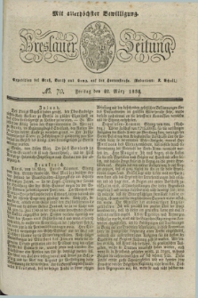 Breslauer Zeitung : mit allerhöchster Bewilligung. 1833, No. 70 (22 März) + dod.