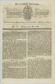 Breslauer Zeitung : mit allerhöchster Bewilligung. 1833, No. 107 (8 Mai) + dod.