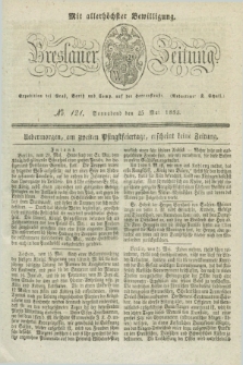 Breslauer Zeitung : mit allerhöchster Bewilligung. 1833, No. 121 (25 Mai) + dod.