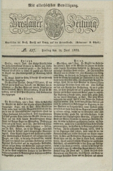 Breslauer Zeitung : mit allerhöchster Bewilligung. 1833, No. 137 (14 Juni) + dod.