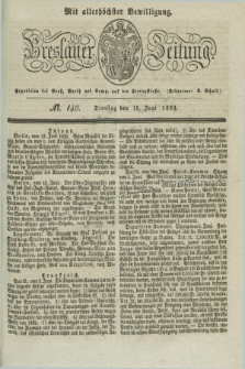 Breslauer Zeitung : mit allerhöchster Bewilligung. 1833, No. 140 (18 Juni) + dod.