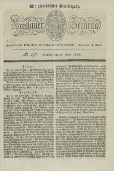Breslauer Zeitung : mit allerhöchster Bewilligung. 1833, No. 146 (25 Juni) + dod.