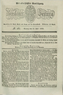Breslauer Zeitung : mit allerhöchster Bewilligung. 1833, No. 163 (15 Juli) + dod.