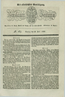 Breslauer Zeitung : mit allerhöchster Bewilligung. 1833, No. 169 (22 Juli) + dod.