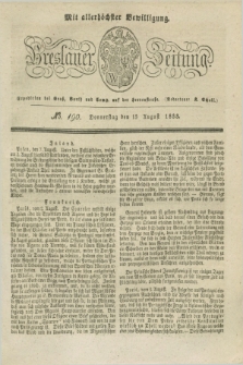 Breslauer Zeitung : mit allerhöchster Bewilligung. 1833, No. 190 (15 August) + dod.