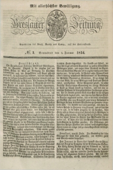 Breslauer Zeitung : mit allerhöchster Bewilligung. 1834, №. 3 (4 Januar) + dod.