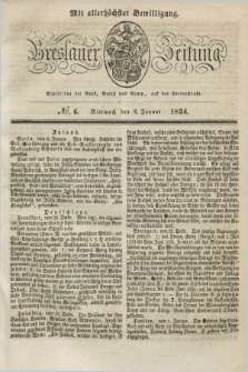 Breslauer Zeitung : mit allerhöchster Bewilligung. 1834, №. 6 (8 Januar) + dod.