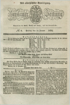 Breslauer Zeitung : mit allerhöchster Bewilligung. 1834, №. 8 (10 Januar) + dod.