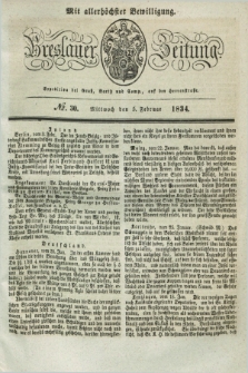 Breslauer Zeitung : mit allerhöchster Bewilligung. 1834, №. 30 (5 Februar) + dod.