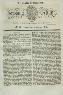 Breslauer Zeitung : mit allerhöchster Bewilligung. 1834, №. 41 (18 Februar) + dod.