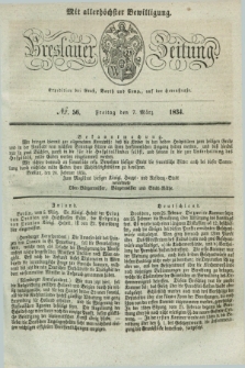 Breslauer Zeitung : mit allerhöchster Bewilligung. 1834, №. 56 (7 März) + dod.