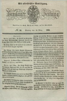 Breslauer Zeitung : mit allerhöchster Bewilligung. 1834, №. 58 (10 März) + dod.
