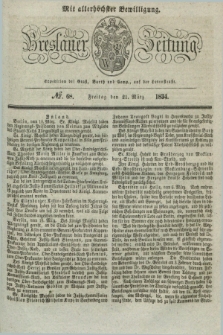 Breslauer Zeitung : mit allerhöchster Bewilligung. 1834, №. 68 (21 März) + dod.