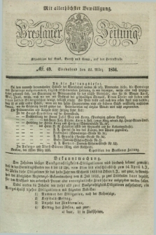 Breslauer Zeitung : mit allerhöchster Bewilligung. 1834, №. 69 (22 März) + dod.