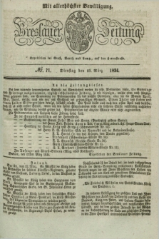 Breslauer Zeitung : mit allerhöchster Bewilligung. 1834, №. 71 (25 März) + dod.