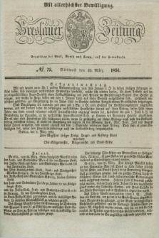 Breslauer Zeitung : mit allerhöchster Bewilligung. 1834, №. 72 (26 März) + dod.