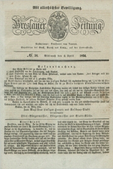 Breslauer Zeitung : mit allerhöchster Bewilligung. 1834, №. 76 (2 April) + dod.
