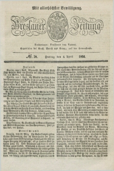 Breslauer Zeitung : mit allerhöchster Bewilligung. 1834, №. 78 (4 April) + dod.