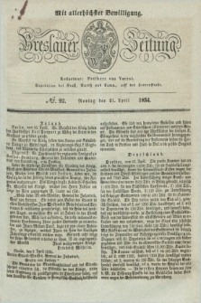 Breslauer Zeitung : mit allerhöchster Bewilligung. 1834, №. 92 (21 April) + dod.