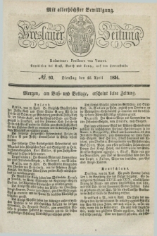 Breslauer Zeitung : mit allerhöchster Bewilligung. 1834, №. 93 (22 April) + dod.
