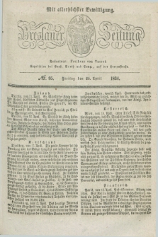 Breslauer Zeitung : mit allerhöchster Bewilligung. 1834, №. 95 (25 April) + dod.