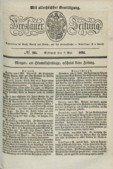 Breslauer Zeitung : mit allerhöchster Bewilligung. 1834, №. 105 (7 Mai) + dod.