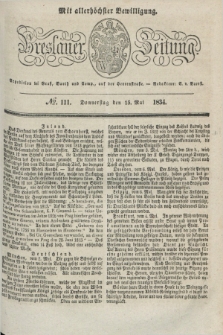 Breslauer Zeitung : mit allerhöchster Bewilligung. 1834, №. 111 (15 Mai)