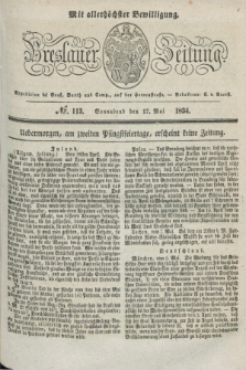 Breslauer Zeitung : mit allerhöchster Bewilligung. 1834, №. 113 (17 Mai) + dod.