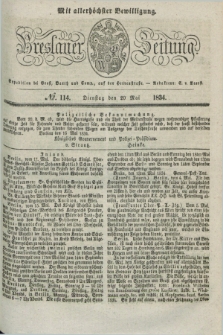Breslauer Zeitung : mit allerhöchster Bewilligung. 1834, №. 114 (20 Mai) + dod.