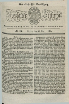 Breslauer Zeitung : mit allerhöchster Bewilligung. 1834, №. 120 (27 Mai) + dod.