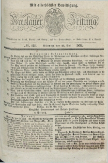 Breslauer Zeitung : mit allerhöchster Bewilligung. 1834, №. 121 (28 Mai) + dod.