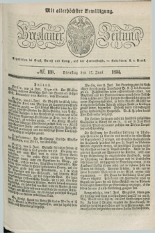 Breslauer Zeitung : mit allerhöchster Bewilligung. 1834, №. 138 (17 Juni) + dod.