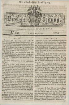 Breslauer Zeitung : mit allerhöchster Bewilligung. 1834, №. 156 (8 Juli) + dod.