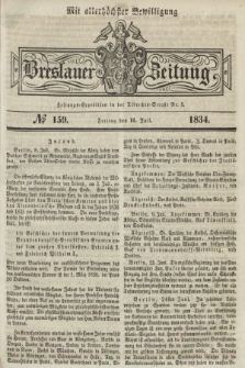 Breslauer Zeitung : mit allerhöchster Bewilligung. 1834, №. 159 (11 Juli) + dod.