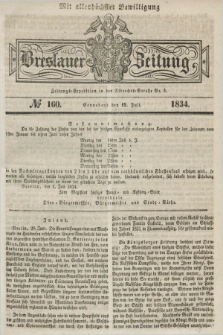 Breslauer Zeitung : mit allerhöchster Bewilligung. 1834, №. 160 (12 Juli) + dod.