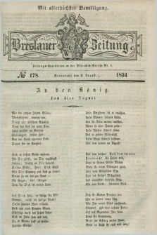 Breslauer Zeitung : mit allerhöchster Bewilligung. 1834, №. 178 (2 August) + dod.