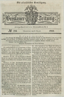 Breslauer Zeitung : mit allerhöchster Bewilligung. 1834, №. 184 (9 August) + dod.