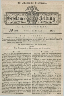 Breslauer Zeitung : mit allerhöchster Bewilligung. 1834, №. 190 (16 August) + dod.