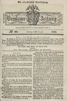 Breslauer Zeitung : mit allerhöchster Bewilligung. 1834, №. 201 (29 August) + dod.