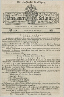 Breslauer Zeitung : mit allerhöchster Bewilligung. 1834, №. 219 (19 September) + dod.