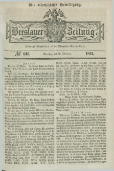 Breslauer Zeitung : mit allerhöchster Bewilligung. 1834, №. 246 (21 Oktober) + dod.