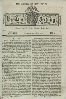 Breslauer Zeitung : mit allerhöchster Bewilligung. 1834, №. 256 (1 November) + dod.