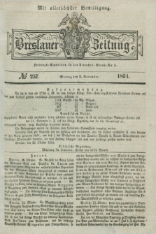 Breslauer Zeitung : mit allerhöchster Bewilligung. 1834, №. 257 (3 November) + dod.