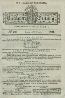 Breslauer Zeitung : mit allerhöchster Bewilligung. 1834, №. 263 (10 November) + dod.