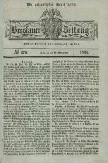 Breslauer Zeitung : mit allerhöchster Bewilligung. 1834, №. 270 (18 November) + dod.