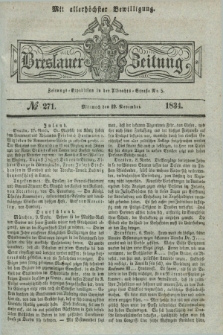 Breslauer Zeitung : mit allerhöchster Bewilligung. 1834, №. 271 (19 November) + dod.