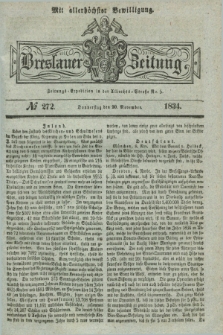 Breslauer Zeitung : mit allerhöchster Bewilligung. 1834, №. 272 (20 November) + dod.
