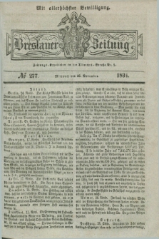 Breslauer Zeitung : mit allerhöchster Bewilligung. 1834, №. 277 (26 November) + dod.