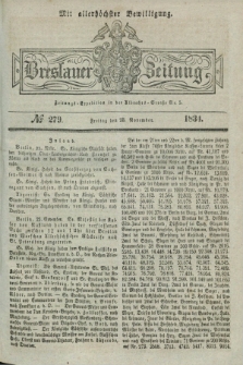 Breslauer Zeitung : mit allerhöchster Bewilligung. 1834, №. 279 (28 November) + dod.